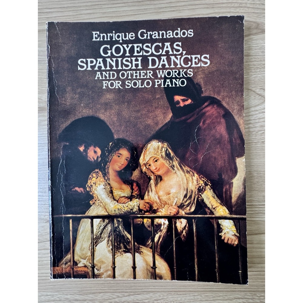 Enrique Granados Goyescas Spanish Dances Solo Piano Sheet Music Dover 1987